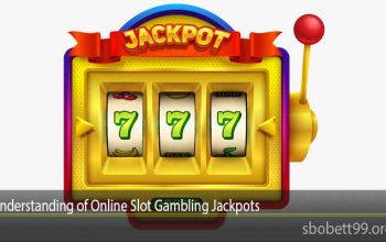 Understanding of Online Slot Gambling Jackpots